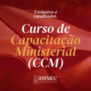 Curso de Capacitação Ministerial | CCM